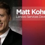 Lenovo's Matt Kohut